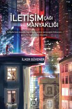 İletişim Çağı Manyaklığı