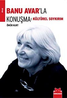 Banu Avar'la Konuşma & Kültürel Soykırım