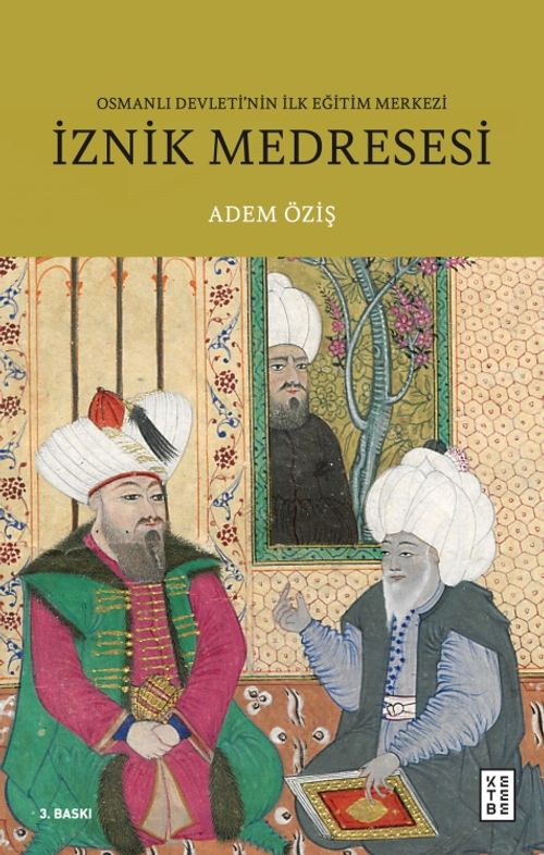 İznik Medresesi &amp; Osmanlı Devleti'nin İlk Eğitim Merkezi