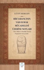 Bir Yabancının Var Olmak Mücadelesi Üzerine Notları Töre, Millet ve Haniflik Üzerine Fragmanlar (2013-2026)