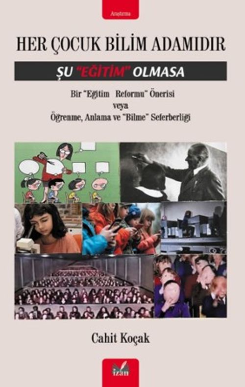 Her Çocuk Bilim Adamıdır Şu Eğitim Olmasa