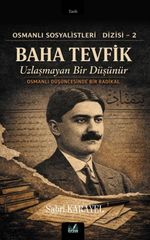 Baha Tevfik / Uzlaşmayan Bir Düşünür