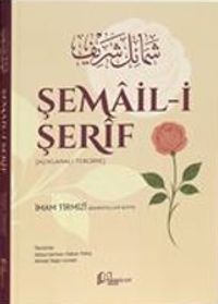 Şemail-i Şerif (Açıklamalı Tercüme)