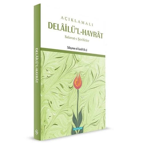 Açıklamalı Delailü'l-Hayrat &amp; Salavat-ı Şerifler