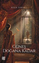 Güneş Doğana Kadar (Tutiname)