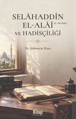 Selahaddin El Alai ve Hadisçiliği