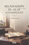 Selahaddin El Alai ve Hadisçiliği