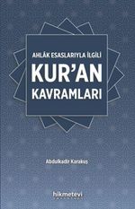 Ahlak Esaslarıyla İlgili Kur'an Kavramları