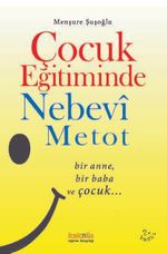 Çocuk Eğitiminde Nebevî Metot