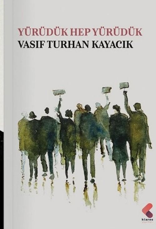 Yürüdük Hep Yürüdük