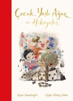 Çocuk, Yaşlı Ağaç ve Hikayeler