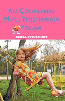 Kız Çocuklarını Mutlu Etmenin Yolları