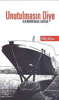 Unutulmasın Diye & UN RO-RO Nasıl Satıldı