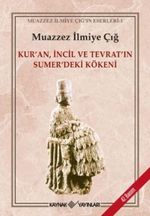 Kur'an İncil ve Tevrat'ın Sumer'deki Kökeni
