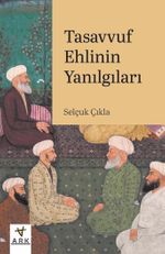 Tasavvuf Ehlinin Yanılgıları