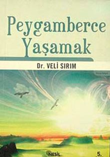 Peygamberce Yaşamak