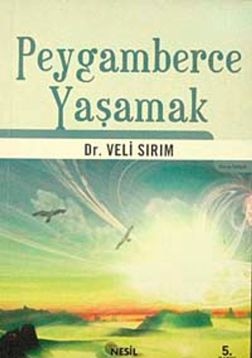 Peygamberce Yaşamak