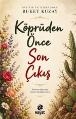 Köprüden Önce Son Çıkış