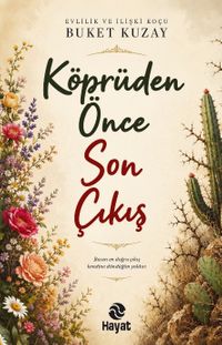 Köprüden Önce Son Çıkış