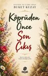 Köprüden Önce Son Çıkış