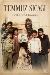 Temmuz Sıcağı & Fotey ve Yedi Premature