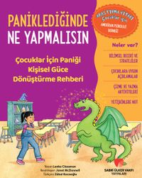 Paniklediğinde Ne Yapmalısın & Çocuklar için Paniği Kişisel Güce Dönüştürme Rehberi