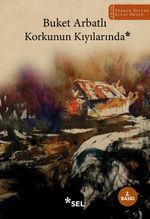Korkunun Kıyılarında