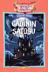 Cadının Şatosu / Hayvanları Sevmenin Mükafatı Serisi 2