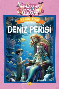 Deniz Perisi / Hayvanları Sevmenin Mükafatı Serisi 4