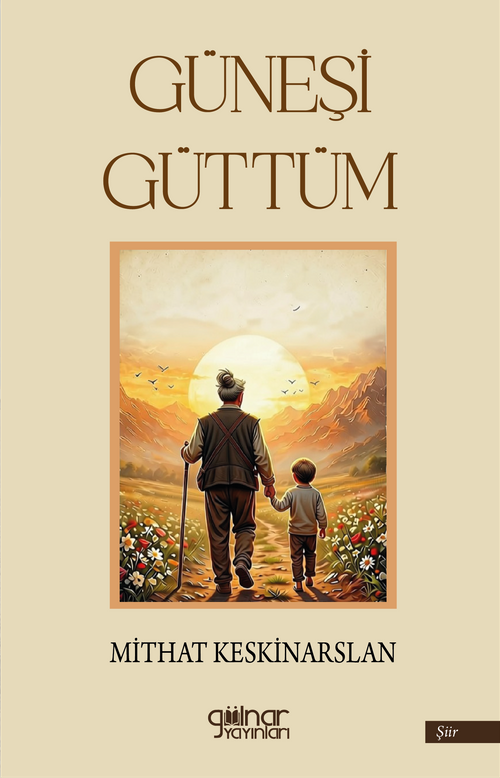 Güneşi Güttüm