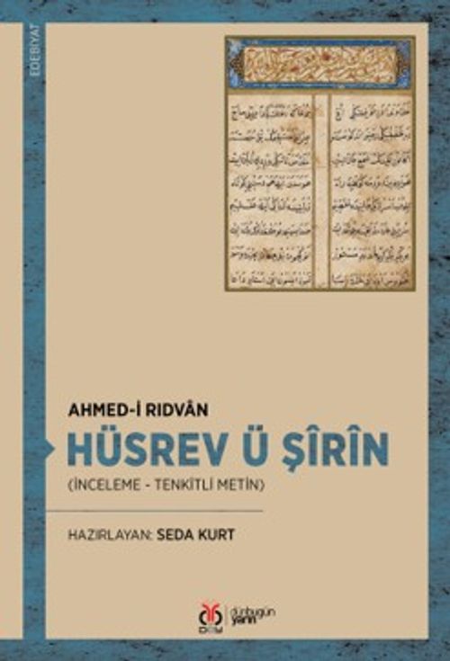 Hüsrev ü Şîrîn (İnceleme - Tenkitli Metin)