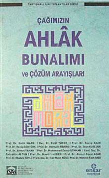 Çağımızın Ahlak Bunalımı ve Çözüm Arayışları