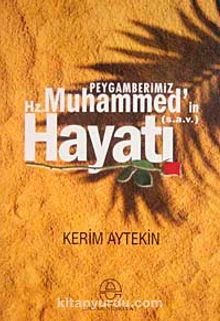 Peygamberimiz Hz. Muhammed'in (s.a.v) Hayatı