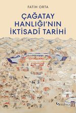 Çağatay Hanlığı'nın İktisadî Tarihi