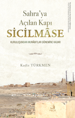 Sahra'ya Açılan Kapı Sicilmase