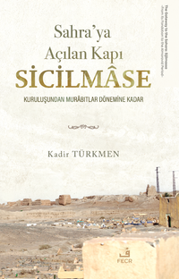Sahra'ya Açılan Kapı Sicilmase