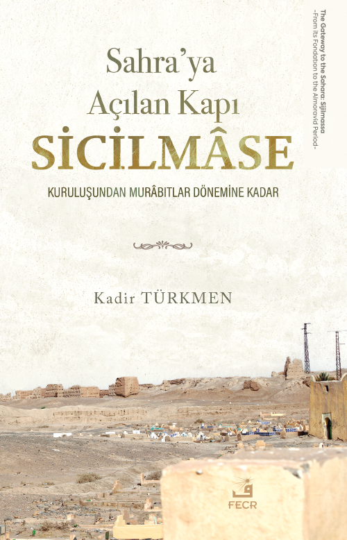 Sahra'ya Açılan Kapı Sicilmase
