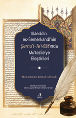 Alaeddin es-Semerkandî'nin Şerhu't-Te'vîlat'ında Mu'tezile'ye Eleştirileri
