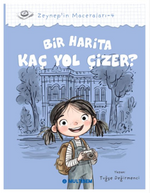 Bir Harita Kaç Yol Çizer ? /  Zeynep'in Maceraları 4
