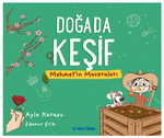 Doğada Keşif / Mehmet'in Maceraları