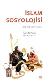 İslam Sosyolojisi & Bir Giriş Denemesi