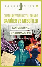 Cumhuriyet'in İlk Yıllarında Camiler ve Mescitler Korundu mu, Korunmadı mı? / Tarihin Gerçek Yüzü 23