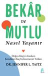 Bekar ve Mutlu Nasıl Yaşanır