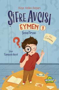 Şifre Avcısı Eymen 1 / Düşe Kalka Başarı