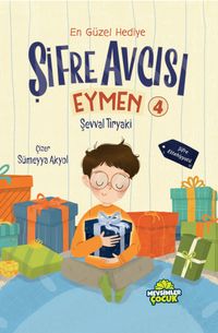 Şifre Avcısı Eymen 4 / En Güzel Hediye