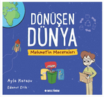 Dönüşen Dünya / Mehmet'in Maceraları