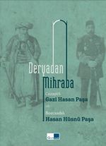 Deryadan Mihraba & Cezayirli Hasan Paşa ve Bozcaadalı Hasan Hüsnü Paşa