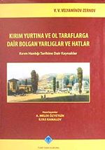 Kırım Yurtına ve Ol Taraflarga Dair Bolgan Yarlıglar ve Hatlar & Kırım hanlığı Tarihine Dair Kaynaklar