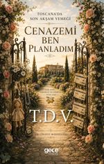Cenazemi Ben Planladım