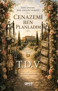 Cenazemi Ben Planladım